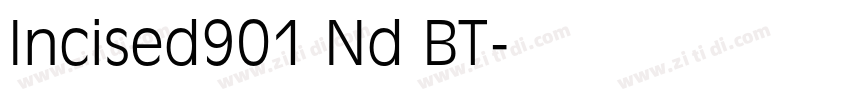 Incised901 Nd BT字体转换